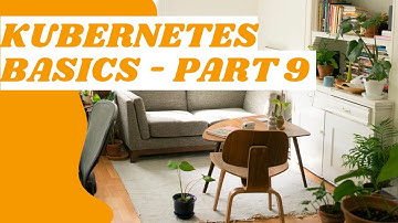 Kubernetes_Part_9