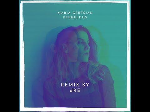 Peegeldus (feat. Maria Gertsjak) [remix by dRE]