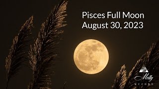 Pisces Full Moon - Integrating More of Your Intuition Into Your Responsibilities - 2023 Astrology