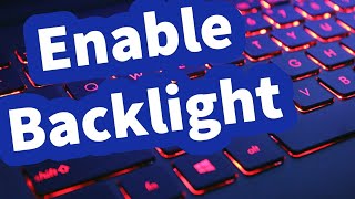 how to enable your keyboard backlight in windows 10