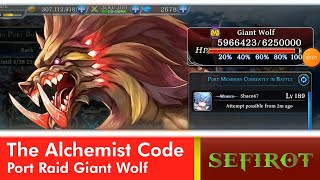 Port Raid Giant Wolf! | THE ALCHEMIST CODE 2021