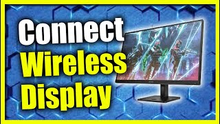How to Connect Wireless Display to Windows 10 or 11 screenshot 2