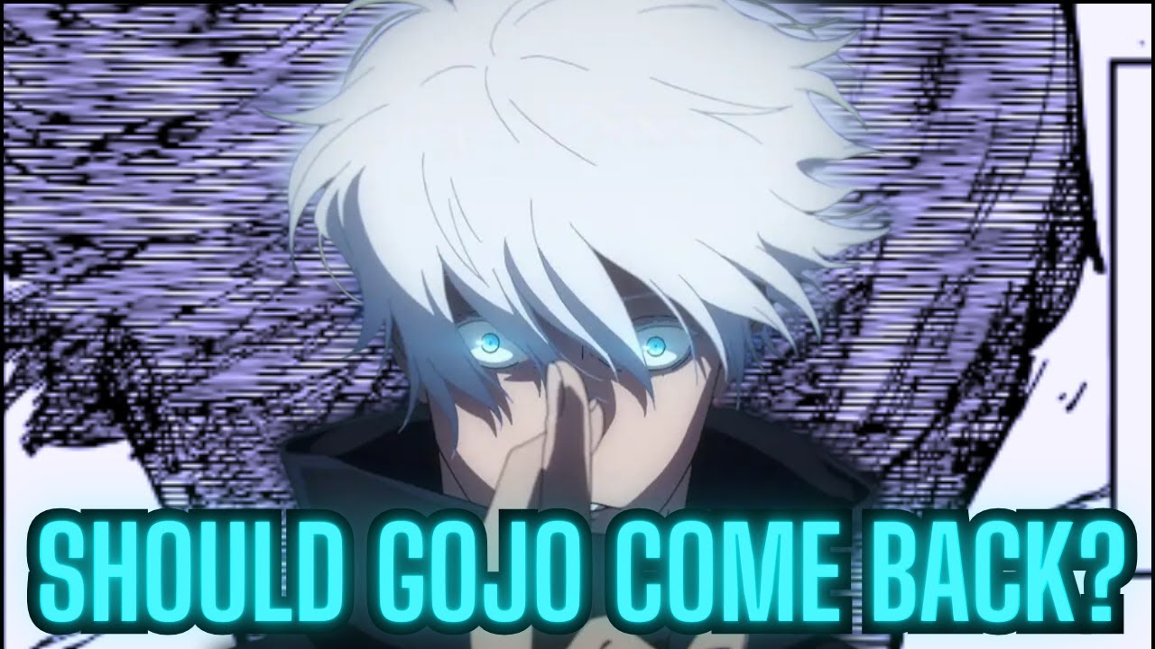 Gojo Talk Should Gojo Return? Lets Talk About It | JJK 260 Discussion - YouTube