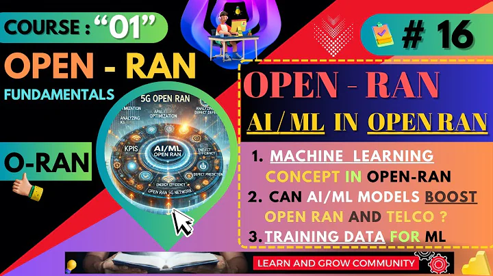#16 ~ How Machine Learning can boost Open RAN and telco | Course 01 #openran