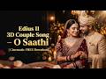Edius 11 3D Couple Song – O Saathi  Cinematic FREE Download 🔥#EdiusProject #osaathi