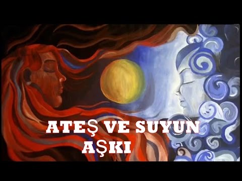 ateş ve su ateş ile suyun aşkı can yücel