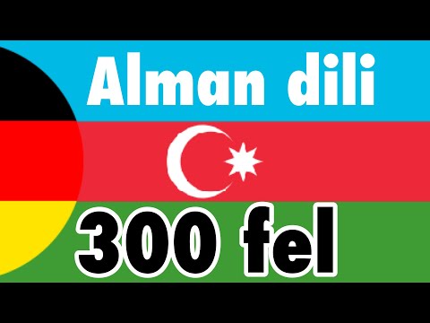 300 fel + Oxuma və dinləmə: - Alman dili + Azərbaycan dili - (dilin daşıyıcısı)