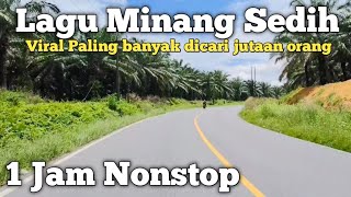 1Jam Nonstop Lagu Sedih Minang Paling Banyak dicari