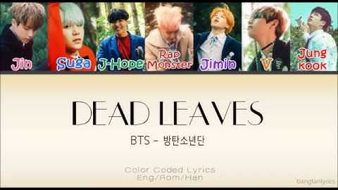 BTS (방탄소년단) – Dead Leaves (고엽) [Rom/Han/Eng] Lyrics