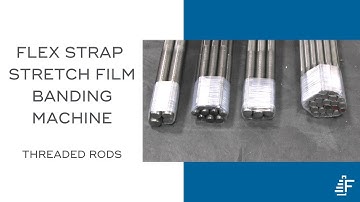 Threaded Rod Bundling Flex Strap XL-24 Stretch Film Banding Machine