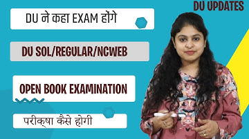 DU SOL/NCWEB/REGULAR परीक्षा होगी DU UPDATES //OPEN BOOK EXAMINATION//NJ SCHOLARS BY NITI JAIN