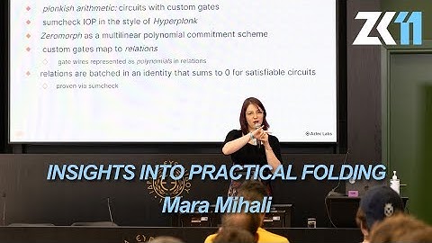 ZK11: Insights into Practical Folding - Mara Mihali