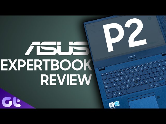 ASUS ExpertBook P2 P2451FB Review: Better than ThinkPad? | Guiding Tech