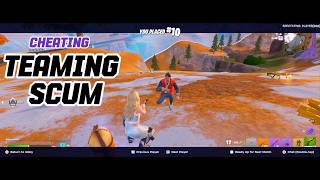 Fortnite Cheating Teaming Scum