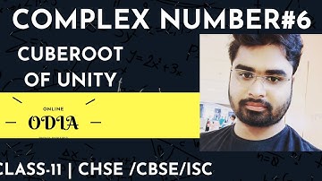 CUBEROOT OF UNITY | COMPLEX NUMBER | CLASS11 | CSHE/CBSE/ISE /IN ODIA