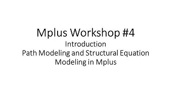 Mplus Workshop 4   Introduction