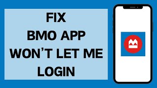 How To Fix BMO App Won't Let Me Login (2024) | Bank Of Montreal App Not Working (Solved)