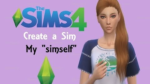 "My Simself" - SIMS 4 CREATE A SIM