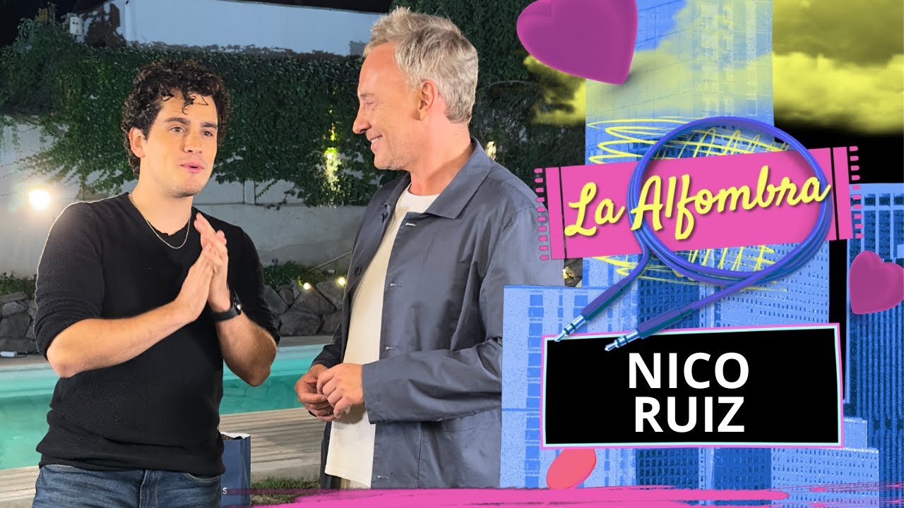 #LaAlfombra | NICO RUIZ | CAP 2