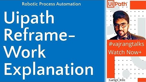 UiPath #uipath Reframework| english and telugu |#wi4|#wi5|Short explaination|#vajrangtalks|#uipath