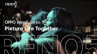 Reno5 Series 5G | #PictureLifeTogether with New AI Video Modes