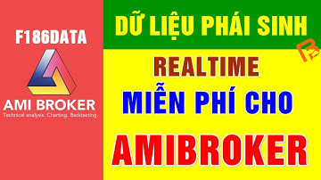 Dữ liệu phái sinh Realtime miễn phí cho Amibroker | Dữ chứng khoán miễn phí - F186Data