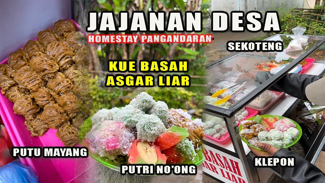 Jajanan Desa, Homestay Pangandaran | Kue Basah Asgar Liar