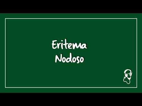 Video: Eritema Nodoso: Sintomi, Cause, Trattamento
