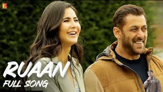Ruaan Ruaan || Tiger 3 || Salman Khan || Katrina Kaif || Bollywood New Song