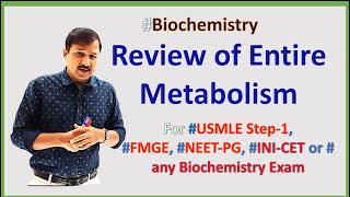 BIOCHEMISTRY REVIEW - ENTIRE METABOLISM ||Biochemistry Exam|| USMLE Step-1|| NEET-PG||FMGE||
