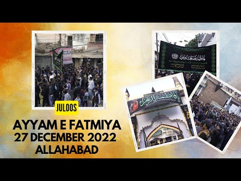 Ayyam e Fatmi Juloos | 3 Jamadi us Sani | 27 Dec 2022 | Allahabad
