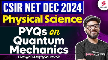 CSIR NET DEC 2024 | Physical Science | Concept And Questions | PYQs On Quantum Mechanics |Sourav Sir