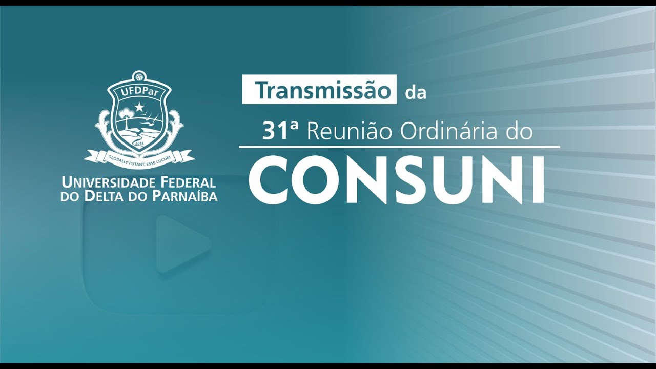 31ª Reunião Ordinária do CONSUNI (01/02/2024) - YouTube