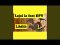 Lajol la x dpv lion likilik