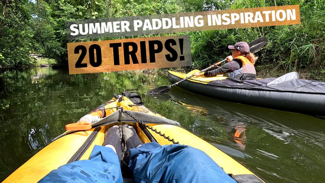Summer 2024 adventures - fun different ways to go paddling! A range of ...