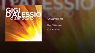 Video thumbnail of "Gigi D'Alessio - 'O Sarracino"