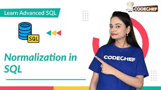 Normalization in SQL | Learn Advanced SQL | CodeChef Learn Series