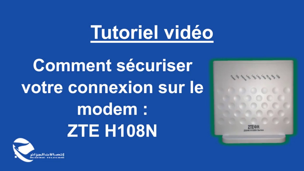 Comment sécuriser votre connexion sur le modem : ZTE H108N ? - YouTube