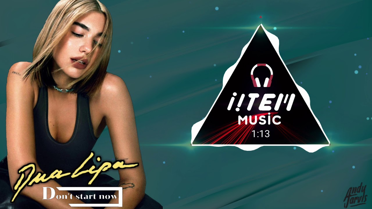 Dua Lipa - Don't Start Now (Andy Jarvis Remix) [Extended]