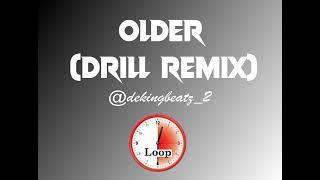 🔥 Unleash the Vibes: 'Older' Drill Remix by @dekingbeatz_2 - 30-Minute Loop Extravaganza!