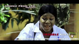 Trouble Nurse - Destiny Etico New Movie ll 2019 Latest Nigerian Nollywood Movie