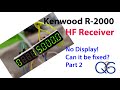Kenwood R2000 HF Ham Radio Receiver Restoration Part 2 - Restoration Begins