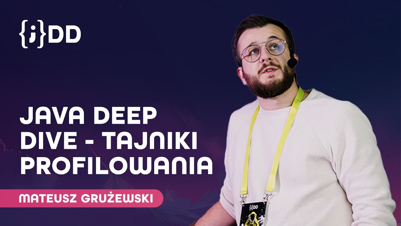JDD 2024: Java Deep Dive - tajniki profilowania - Mateusz Grużewski ...
