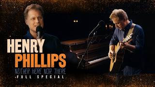 Henry Phillips - Neither Here Nor There | Full Comedy Special