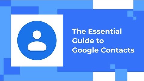 Google Contacts Basics