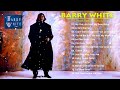 Best of barry white love songs- Barry White  greatest hits let the music play-