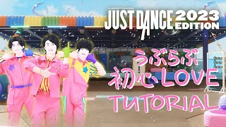 Ubu Love - Naniwa Danshi - TUTORIAL - Just Dance 2023 Edition
