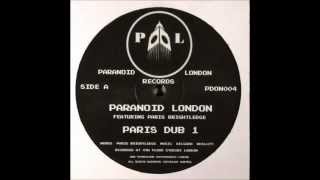 Video thumbnail of "Paranoid London Feat Paris Brightledge - Dub 1"