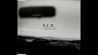 R.E.M. - E-Bow the Letter