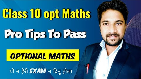 101 % Pass In Optional Maths | Pro Tips To Pass In Opt Math | SEE 2081 class 10 opt math tips tricks
